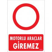 SÖNSAN UYARI LEVHALARI - MOTORLU ARAÇLAR GİREMEZ -PVC 25X35 CM - 1