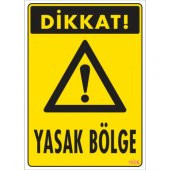 SÖNSAN UYARI LEVHALARI  -DİKKAT YASAK BÖLGE -PVC 25X35 - 1