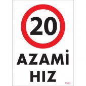 SÖNSAN UYARI LEVHALARI  -20 - AZAMİ HIZ - PVC 25-35 CM - 1