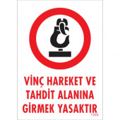 SÖNSAN UYARI LEVHALARI -VİNÇ HAREKET VE TAHDİT ALANINA  GİRMEK YASAKTIR- PVC 25X35 CM - 1