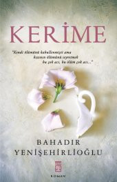 Kerime Bahadır Yenişehirlioğlu Timaş Yayınları - 1