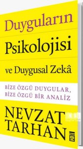 Duyguların Psikolojisi ve Duygusal Zeka Nevzat Tarhan Timaş - 1