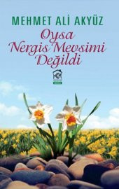 Oysa Nergis Mevsimi Değildi - 1
