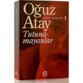 OĞUZ ATAY - TUTUNAMAYANLAR - 1