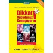 Dikkat Vücudunuz Konuşuyor - Ahmet Şerif İzgören - 1