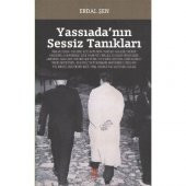 YASSIADANIN SESSİZ TANIKLARI - ERDAL ŞEN * ZAMAN KİTAP - 1