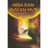 HİRADAN DOĞAN NUR HZ. MUHAMMED (S.A.V) İN HAYATI - 1