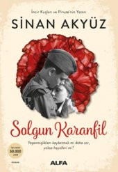 SOLGUN KARANFİL / (İncir Kuşları ve Piruze Yazarı) SİNAN AKYÜZ - 1