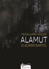 Fedailerin Kalesi ALAMUT Vladimir BARTOL / Koridor 9786054188970 - 1