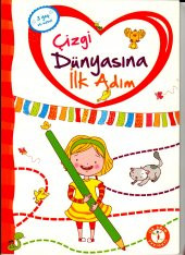 ÇİZGİ DÜNYASINA İLK ADIM / OKUL ÖNCESİ EĞİTİM KİTABI 3+ YAŞ ÜZERİ - 1