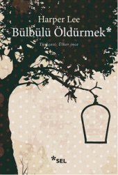 SEL YAYINCILIK BÜLBÜLÜ ÖLDÜRMEK HARPER LEE 9789755706849 - 1