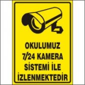 OKULUMUZ 7/24 KAMERA İLE İZLENMEKTEDİR UYARI LEVHASI 25x35 cm DEKOTA - 1