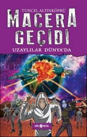 Macera Geçidi - Uzaylılar Dünyada (Ciltli)- Tuncel Altınköprü - 1
