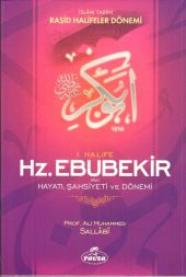 Hz Ebubekir Hayatı Şahisyeti Dönemi - Prof.Ali Muhammed Sallabi - Ciltli - 1