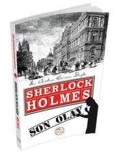Sherlock Holmes Son Olay - Sir Arthur Conan Doyle - 1
