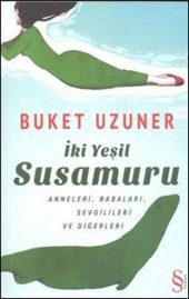 İki Yeşil Susamuru - Cep Boy - Buket Uzuner - 1