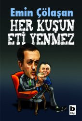 Her Kuşun Eti Yenmez - Emin Çölaşan - 1