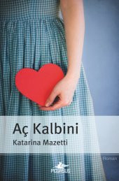 Aç kalbini Katarina Mazetti - 1
