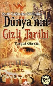 Antik Çağlardan Günümüze Dünyanın Gizli Tarihi (Cep Boy) 1.Kitap - 1