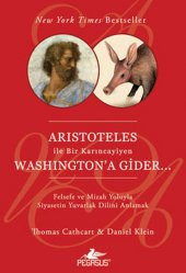 Aristoteles İle Bir Karıncayiyen Washingtona Gider - 1