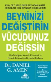 Beyninizi Değiştirin Vücudunuz Değişsin - 1