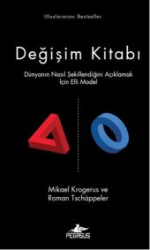 Değişim Kitabı: Dünyanın Nasıl Şekillendiğini Açıklamak İçin Elli Model (Ciltli) - 1