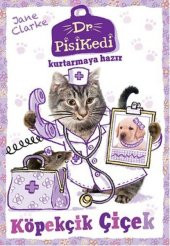 Dr. Pisikedi Kurtarmaya Hazır: Köpekçik Çiçek - 1