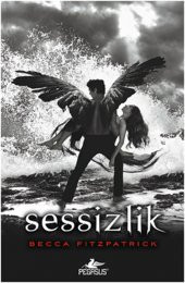 Hush Hush Serisi 3 - Sessizlik (Ciltli) - 1