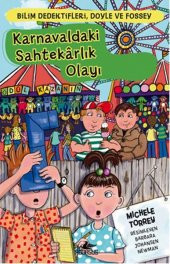 Karnavaldaki Sahtekarlık Olayı: Bilim Dedektifleri Doyle ve Foss - 1