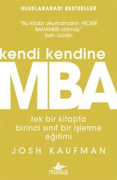 Kendi Kendine MBA: Tek Bir Kitapta Birinci Sınıf İşletme Eğitimi - 1
