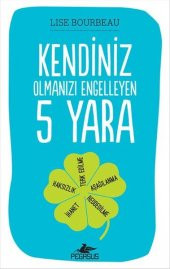 Kendiniz Olmanızı Engelleyen 5 Yara - 1