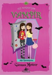 Kız Kardeşim Vampir 14:  Aşk Operasyonu - 1