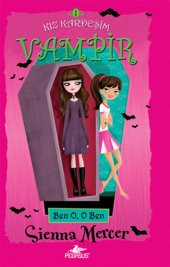 Kız Kardeşim Vampir 1 - Ben O,O Ben - 1