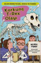 Korkunç T-Rex Olayı: Bilim Dedektifleri Doyle ve Fossey 6 - 1