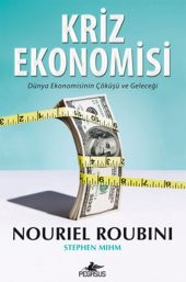 Kriz Ekonomisi & Dünya Ekonomisinin Çöküşü ve Geleceği - 1