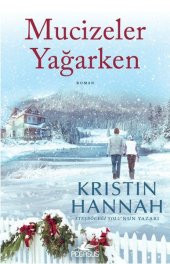 Mucizeler Yağarken - Kristin Hannah - 1