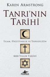 Tanrının Tarihi - İslam, Hristiyanlık Ve Yahudiliğin 4000 Yıllık - 1