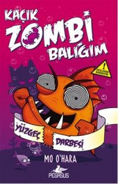 Kaçık Zombi Balığım 4 - Yüzgeç Darbesi (Ciltli) - 1