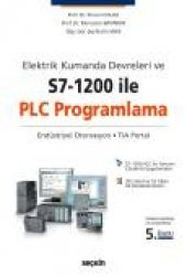 Elektrik Kumanda Devreleri ve S7&ndash1200 ile PLC Programlama End&uumlstriyel Otomasyon &ndash TIA Portal Se&ccedilkin Yayıncılık - 1