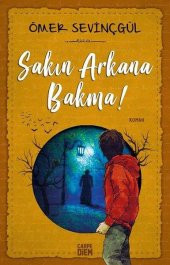 Sakın Arkana Bakma - Ömer Sevinç Gül - 1