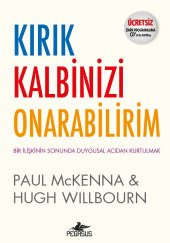 Kırık Kalbinizi Onarabilirim: Bir İlişkinin Sonunda Duygusal Acıdan Kurtulmak 
(Zihin Programlama CD’siyle Birlikte) - 1