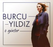 BURCU YILDIZ - O GÜNLER - 1