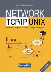 Network TCP/IP UNIX Standart Ağ Bilgileri ve İnternet Omurgasının Altyapısı Papatya Yayıncılık - 1