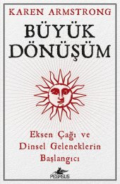 Büyük Dönüşüm: Eksen Çağı ve Dinsel Geleneklerin Başlangıcı - 1