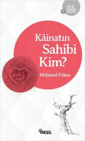 Nur Dede Anlatıyor 1 - Kainatın Sahibi Kim? - 1