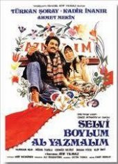 FİLM AFİŞLERİ /SELVİ BOYLUM AL YAZMALIM  64938-9 - 1