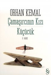 Çamaşırcının Kızı & Küçücük / Orhan Kemal / Everest Yayınları - 1