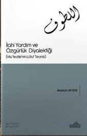 İlahi Yardım ve Özgürlük Diyalektiği -Mahsum Aytepe- Endülüs Yay - 1