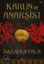 Karun ve Anarşist -İskender Pala- Kapı Yayınları - 1