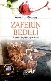 Zaferin Bedeli - Kıyamoğlu Sancaktar - Dila Yayınları - 1